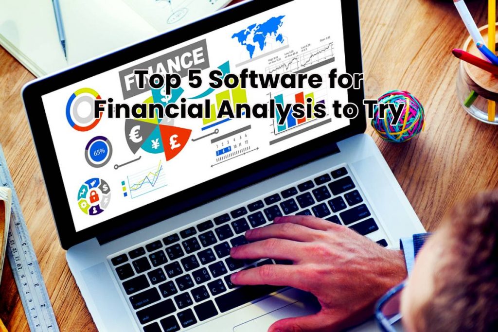 Top 5 Software for Financial Analysis to Try Today