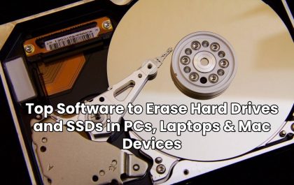Top Software to Erase Hard Drives and SSDs in PCs, Laptops & Mac Devices