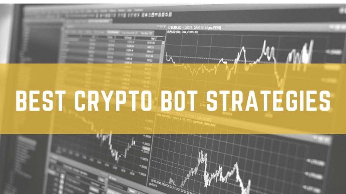 Best Crypto Bot Strategies