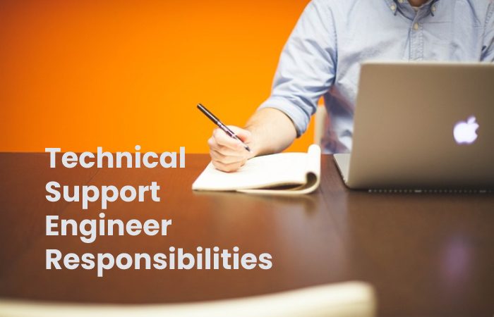 Technical Support Engineer responsibilities