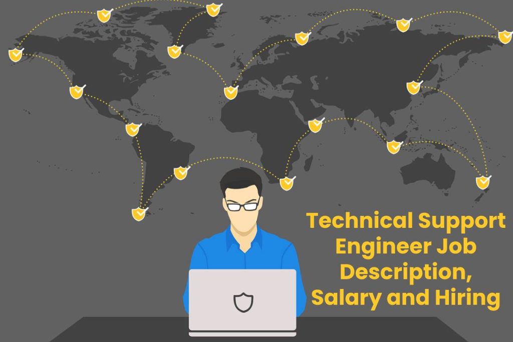 Technical Support Engineer Job Description, Salary and Hiring