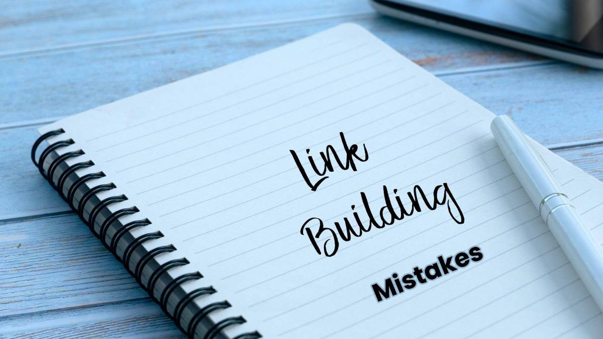 7 Link Building Mistakes That Will Cost You