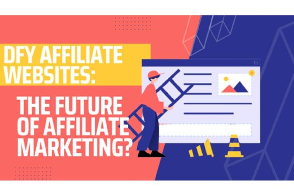 DFY Affiliate Websites The Future of Affiliate Marketing