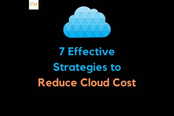 7 Effective Strategies to Reduce Cloud Monthly Costs