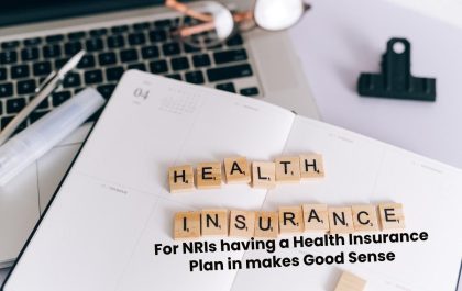 For NRIs having a Health Insurance Plan in makes Good Sense