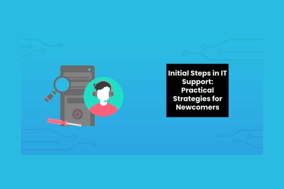Initial Steps in IT Support