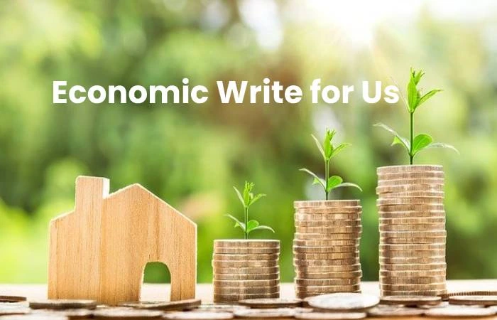 Economic Write for Us