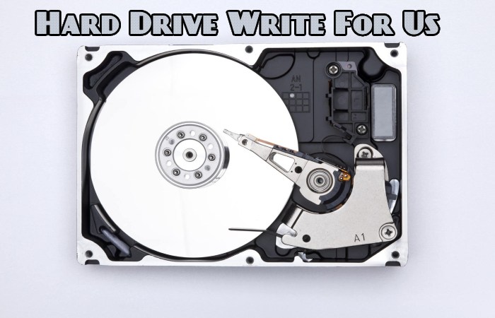 Hard Drive Write For Us