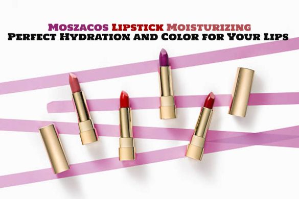 moszacos lipstick moisturizing