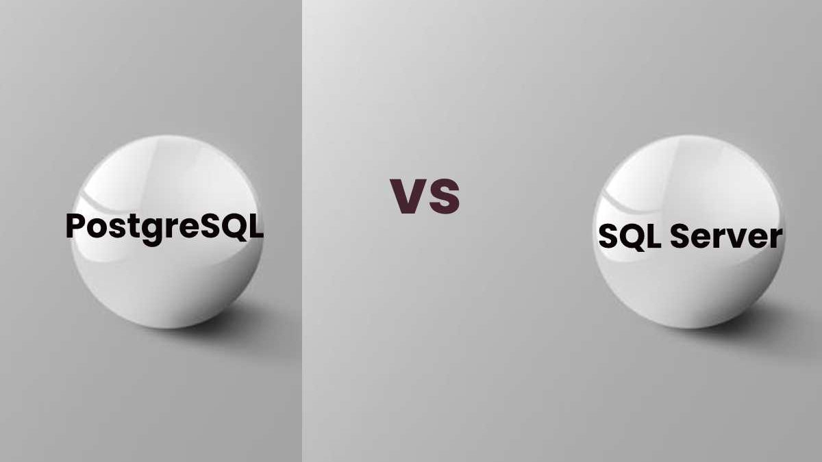 PostgreSQL vs. SQL Server: Which Database is Right for You?