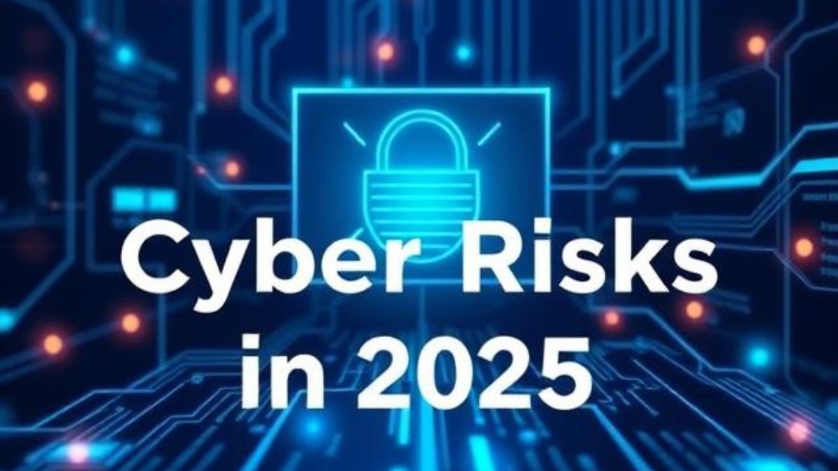 Top Cyber Risk in 2025 — 5 Threats to Know About