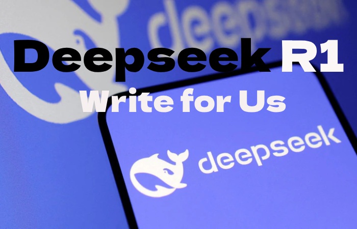 Deepseek R1 write for us