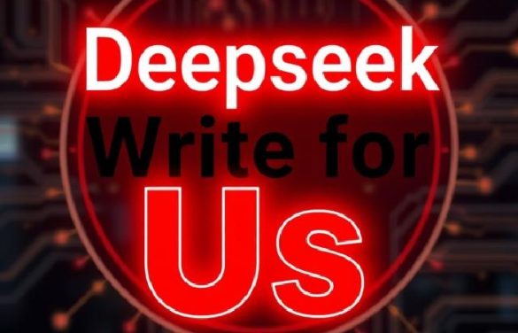 Deepseek Write for Us