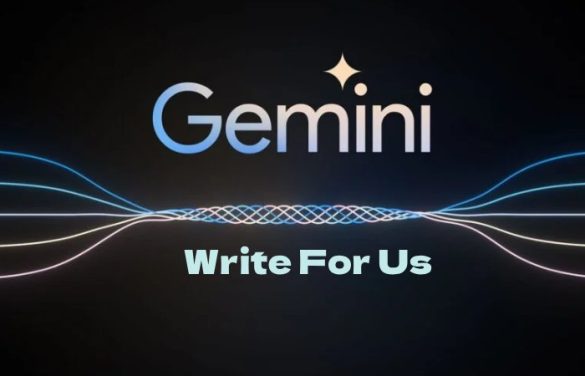 Gemini Write for Us