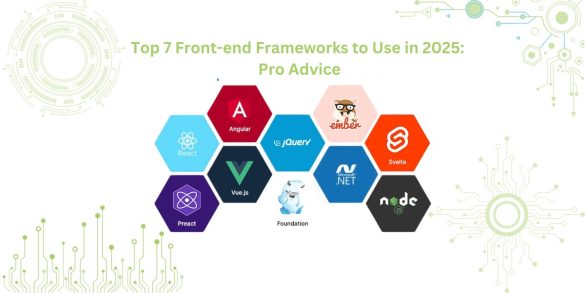 Top 7 Front-end Frameworks to Use in 2025