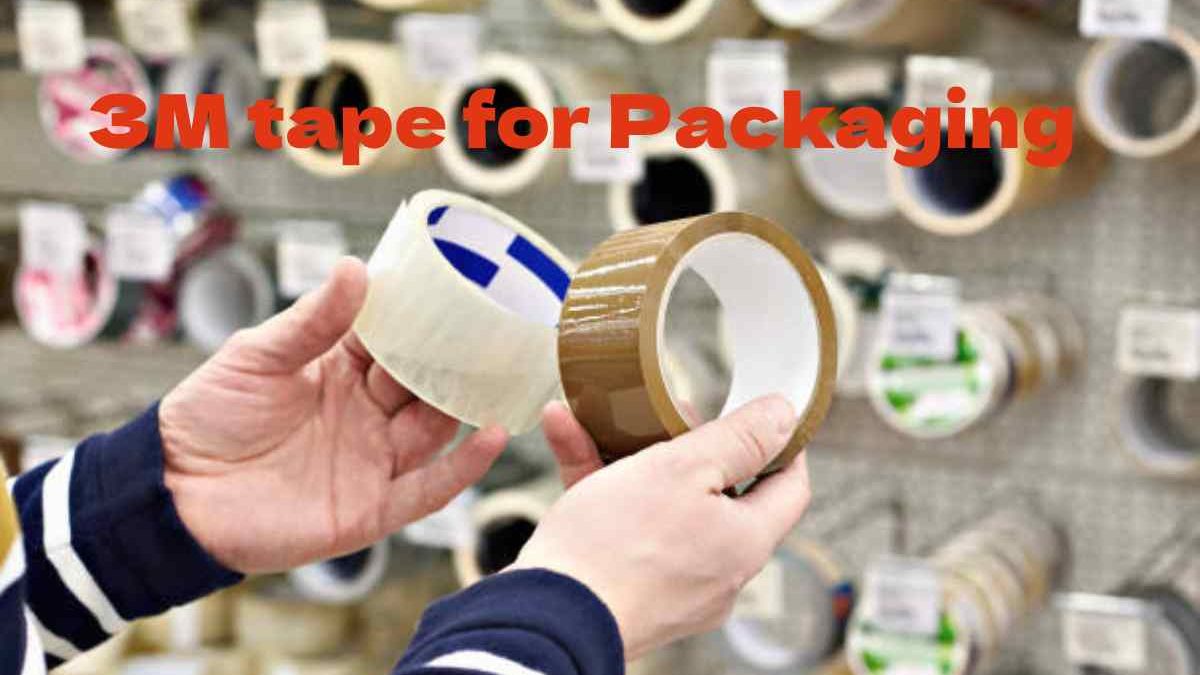 3M tape for Packaging: All you Need to Know [2025]