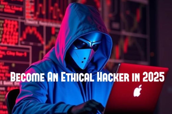 Become An Ethical Hacker in 2025