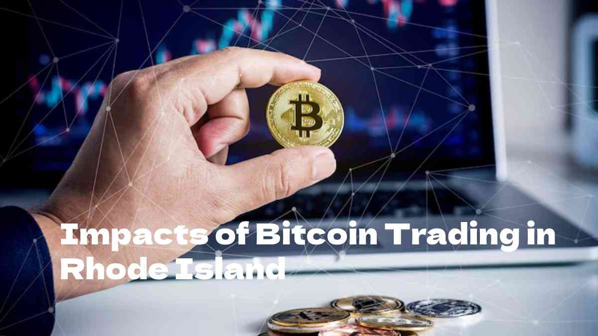 Impacts of Bitcoin Trading in Rhode Island