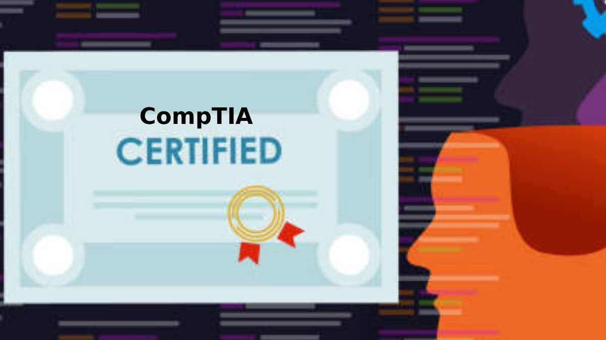 Learn CompTIA Certification to Enhance your Career