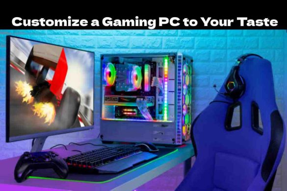 Customize a Gaming PC