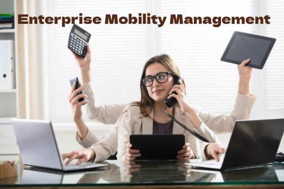 Enterprise Mobility Management