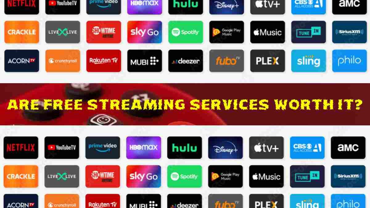 Are Free Streaming Services Worth It?