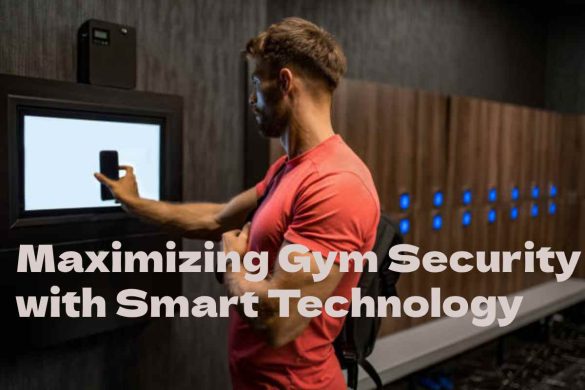 Gym Security with Smart Technology