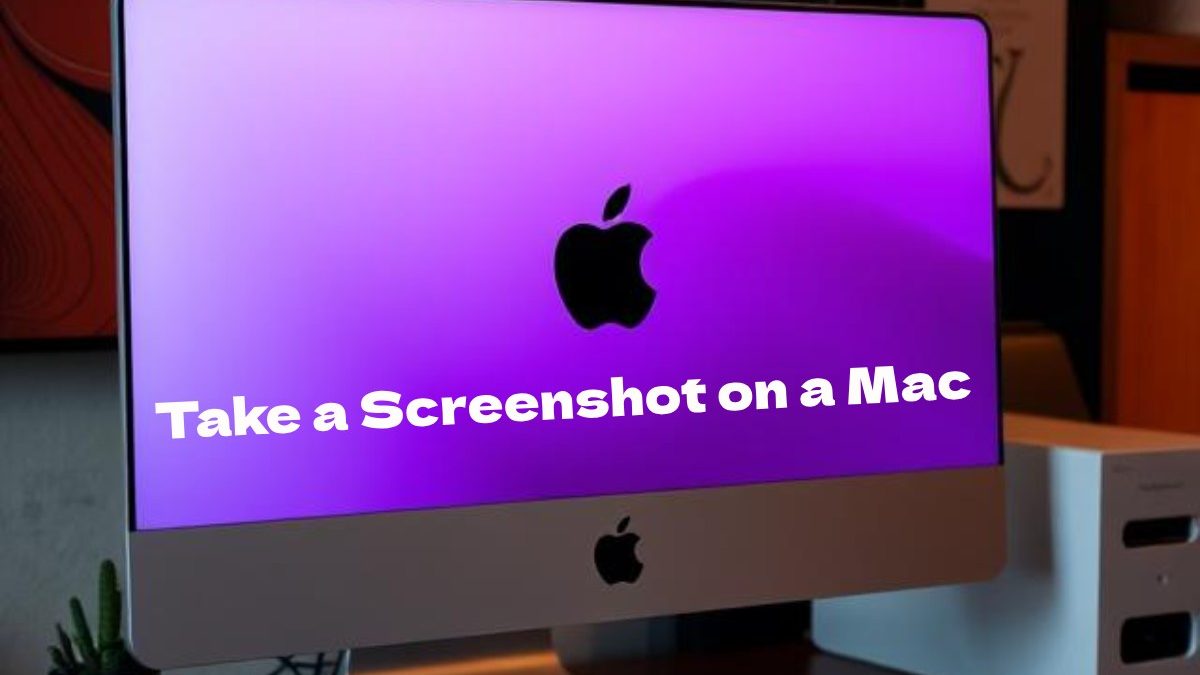 How to take a Screenshot on a Mac? – The Ultimate Guide