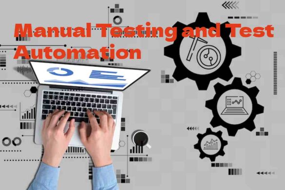 Manual Testing and Test Automation
