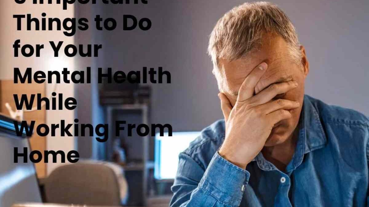 5 Things to Do for Mental Health While Working From Home