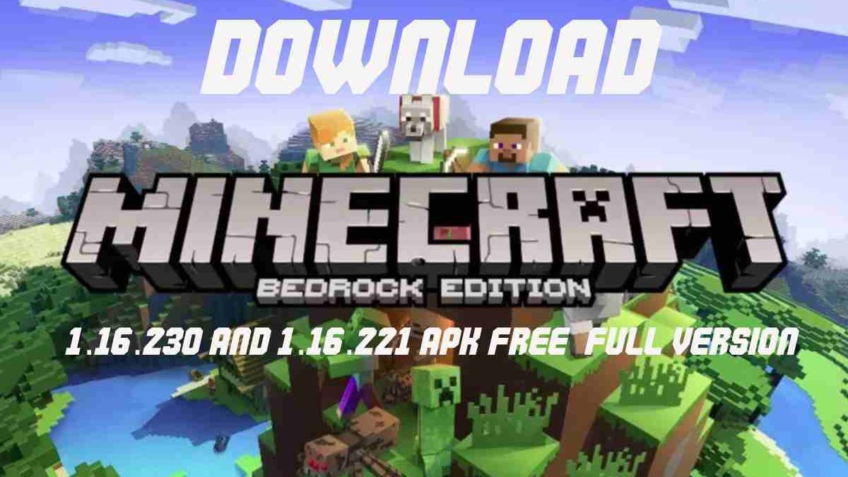 Download Minecraft Bedrock Edition 1.16.230 and 1.16.221 APK Free (Full Version)