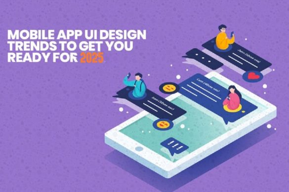 Mobile App UI Design Trends
