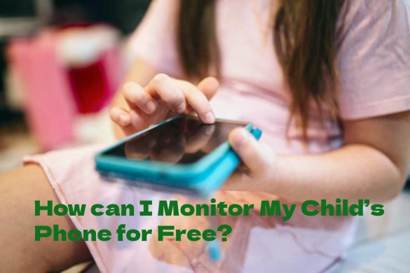 Monitor My Child’s Phone