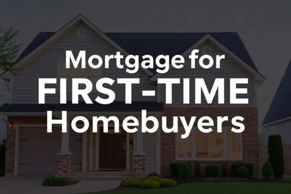 Mortgage for First-Time Homebuyers
