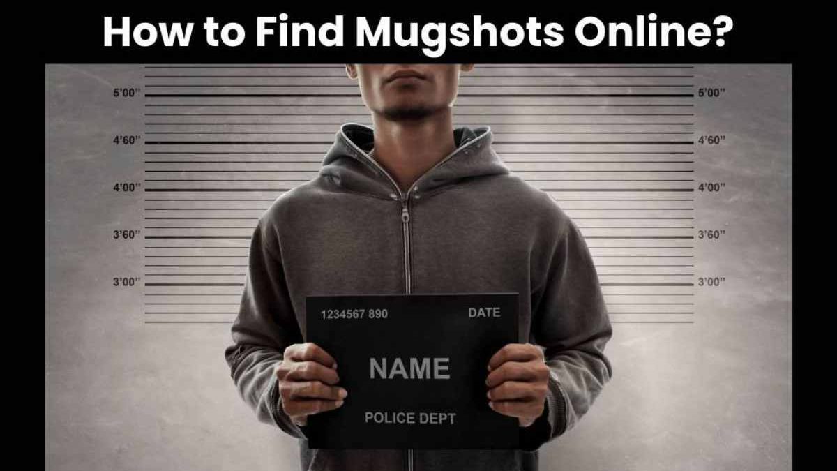 How to Find Mugshots Online?