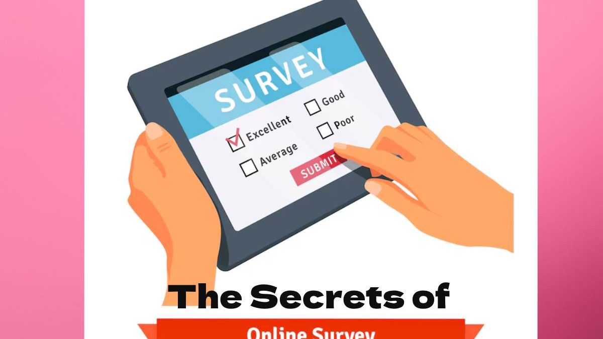 Get Rewarded for Sharing Your Opinion: The Secrets of Online Surveys