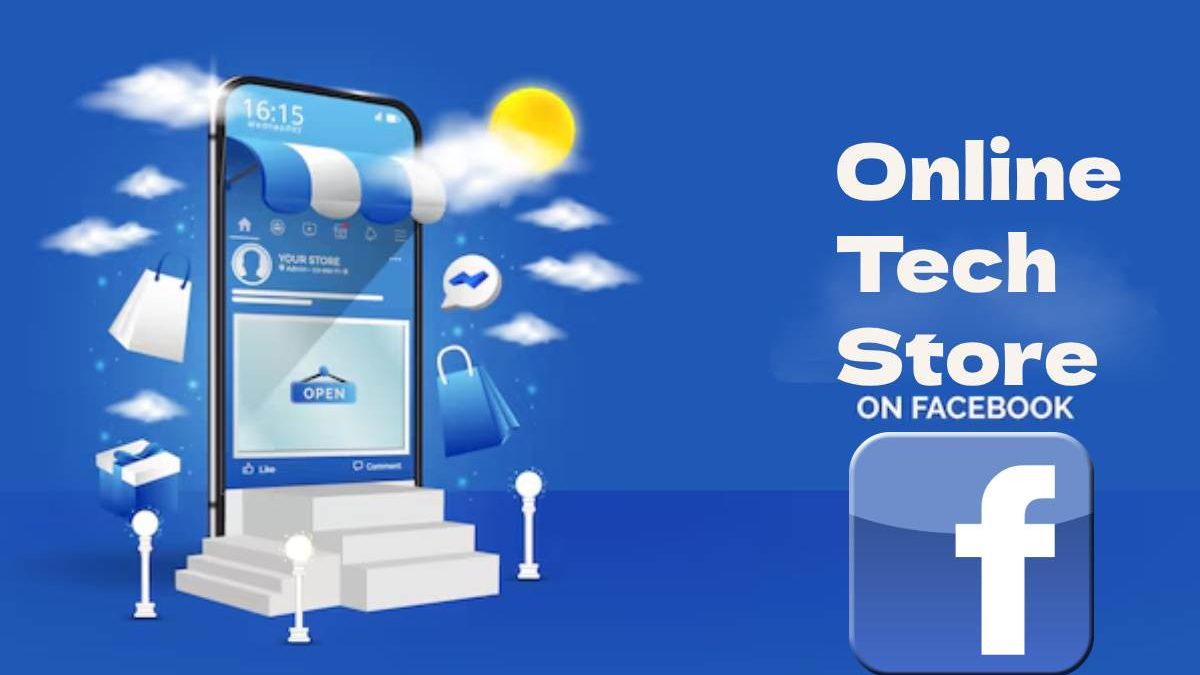 7 Tips to Promote You Online Tech Store on Facebook