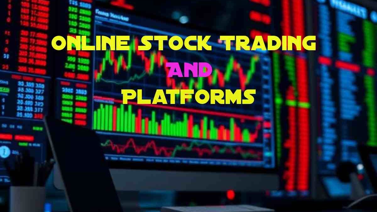 Discover Online Stock Trading And Platforms For It