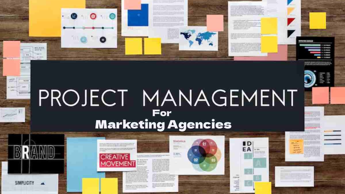Project Management for Marketing Agencies [2025]