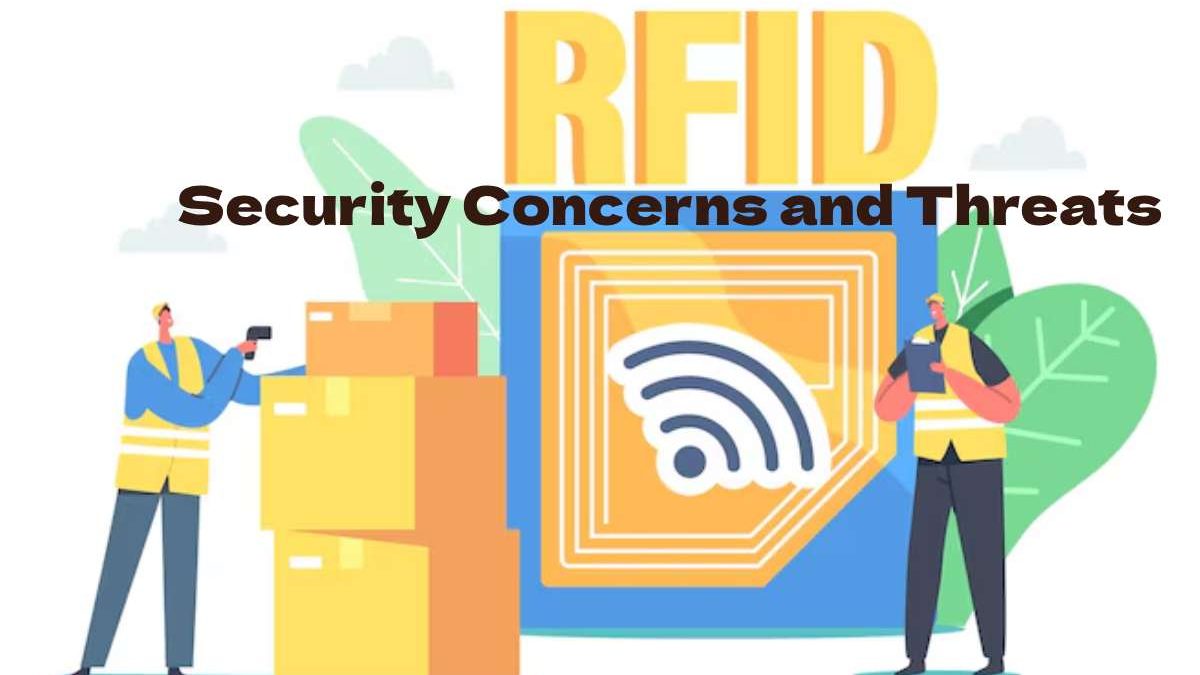 Top 10 RFID Security Concerns and Threats