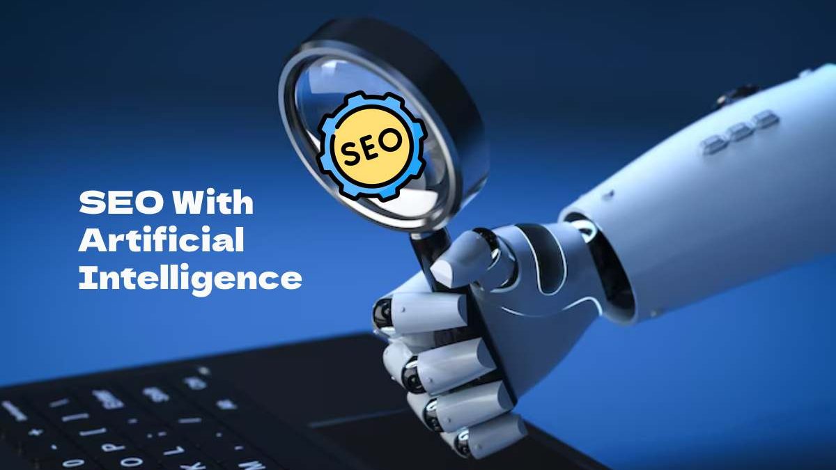How To Boost Your SEO With Artificial Intelligence