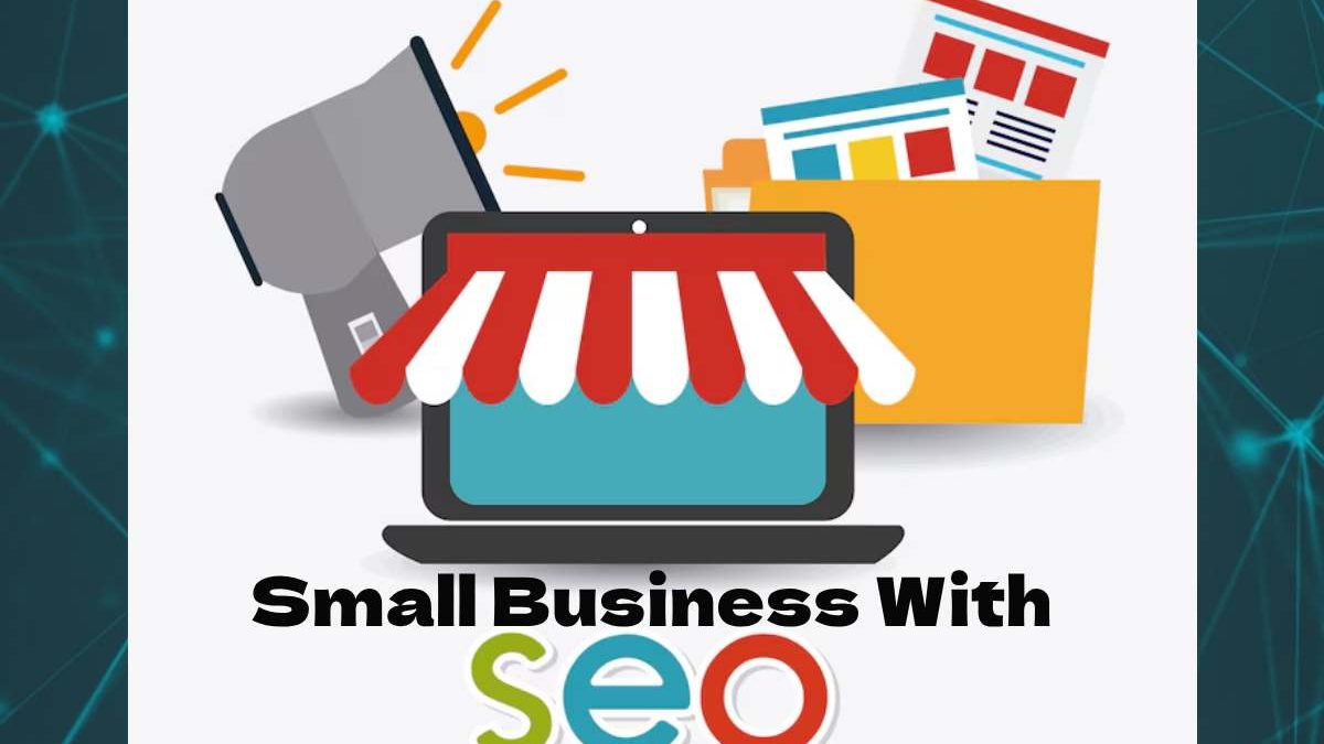 How To Improve Your Small Business With SEO In 2025?