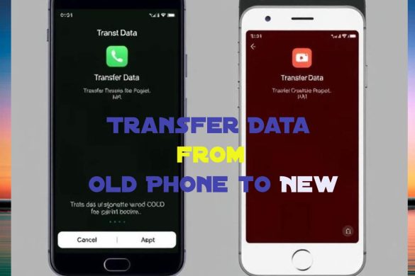 Transfer Data from Old Phone
