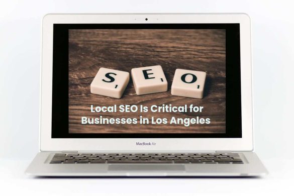 Why Local SEO Is Critical for Businesses in Los Angeles