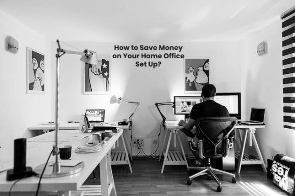 How to Save Money on Your Home Office Set Up