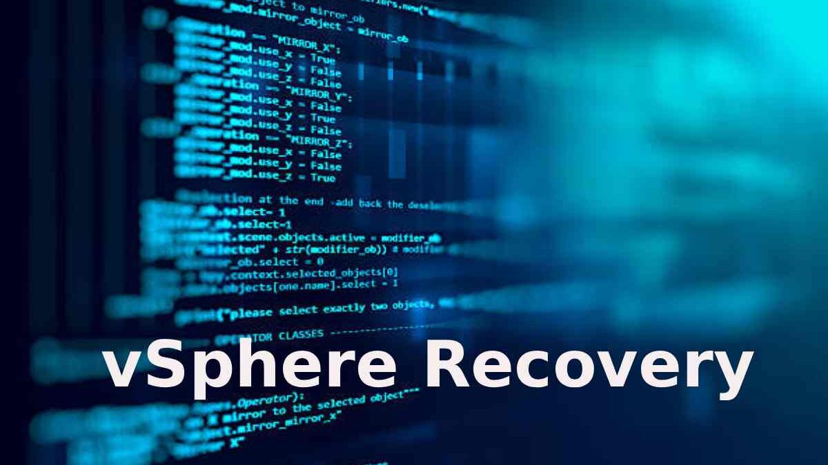 vSphere Recovery: A Comprehensive Guide