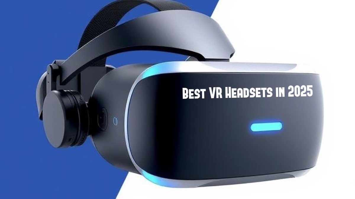 Best VR Headsets in 2025
