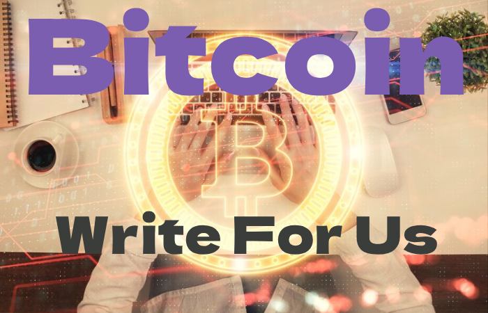 Bitcoin Write For Us