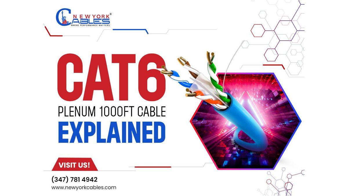 Cat6 Plenum 1000ft Cable Explained: The Ultimate Bulk Networking Solution for 2025