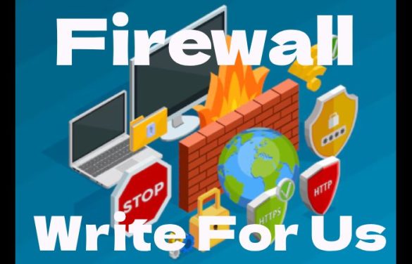 Firewall Write for us